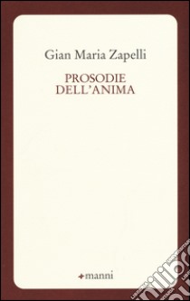 Prosodie dell'anima libro di Zapelli Gian Maria