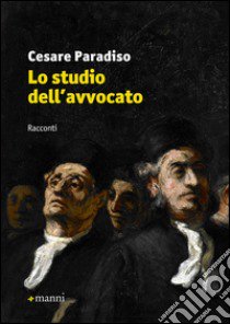 Lo studio dell'avvocato libro di Paradiso Cesare