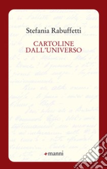 Cartoline dall'universo libro di Rabuffetti Stefania