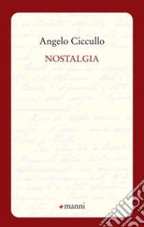 Nostalgia libro di Ciccullo Angelo