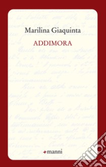 Addimora libro di Giaquinta Marilina