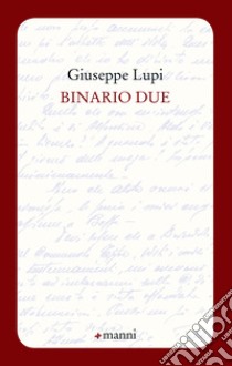 Binario due libro di Lupi Giuseppe