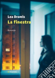 La finestra libro di Dramis Lea