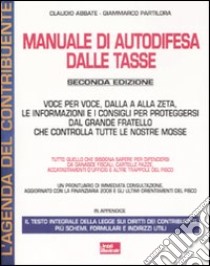 Manuale di autodifesa dalle tasse libro di Abbate Claudio - Partilora G. Marco