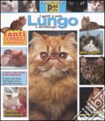 I gatti a pelo lungo e semilungo libro di Ercole Enrico