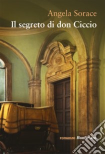 Il segreto di don Ciccio libro di Sorace Angela