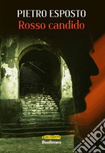 Rosso candido libro di Esposto Pietro