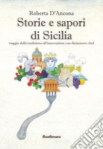 Storie e sapori di Sicilia libro di D'Ancona Roberta