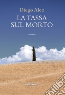 La tassa sul morto libro di Aleo Diego