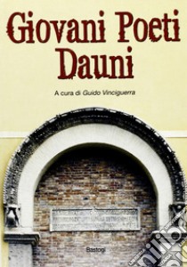 Giovani poeti dauni libro di Vinciguerra G. (cur.)