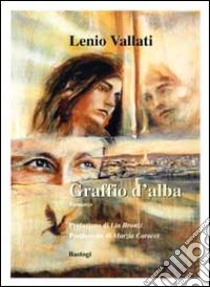 Graffio d'alba libro di Vallati Lenio