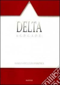 Delta. Rassegna di cultura massonica. Vol. 101 libro