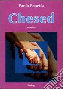 Chesed libro di Panetta Paolo