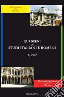 Quaderni di studi italiani e romeni (2007). Vol. 3 libro