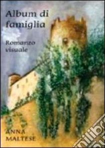 Album di famiglia. Romanzo visuale. Con DVD libro di Maltese Anna