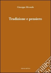 Tradizione e pensiero libro di Riconda Giuseppe