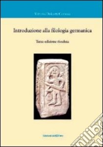 Introduzione alla filologia germanica libro di Dolcetti Corazza Vittoria