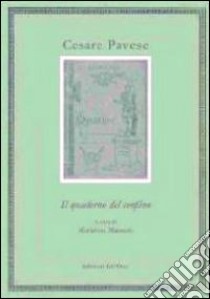 Cesare Pavese. Il quaderno del confino libro di Masoero M. (cur.); Sensi C. (cur.)
