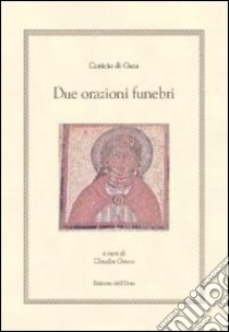 Due orazioni funebri libro di Coricio di Gaza; Greco C. (cur.)