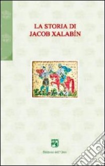 La storia di Jacob Xalabín libro di Compagna A. M. (cur.)