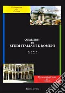 Quaderni di studi italiani e romeni (2010). Ediz. multilingue. Vol. 5 libro di Merlo R. (cur.); Trinchero C. (cur.)