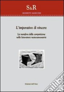 L'imperativo di vincere. La metafora della competizione nella letteratura neotestamentaria libro di Marconi Gilberto