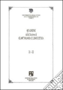 Quaderni della sezione di glottologia e linguistica del Dipartimento di studi medievali e moderni vol. 21-22 libro di Mucciante L. (cur.)