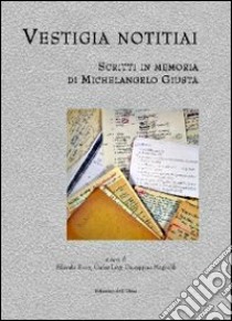 Vestigia notitiai. Scritti in memoria di Michelangelo Giusta. Ediz. multilingue libro di Bona L. (cur.); Lévy C. (cur.); Magnaldi G. (cur.)