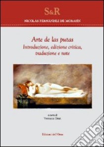 Arte de las putas libro di Fernández De Moratín Nicolás; Orazi V. (cur.)
