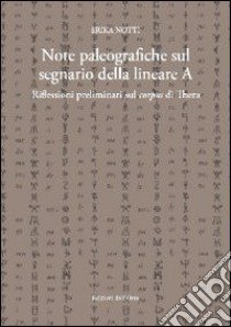 Note paleografiche sul segnario della lineare A. Riflesioni preliminari sul corpus di Thera libro di Notti Erika