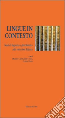 Lingue in contesto. Studi di linguistica e glottologia sulla variazione diafasica libro di Cerruti M. (cur.); Corino E. (cur.); Onesti C. (cur.)