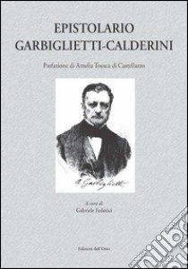 Epistolario Garbiglietti-Calderini libro di Federici Gabriele