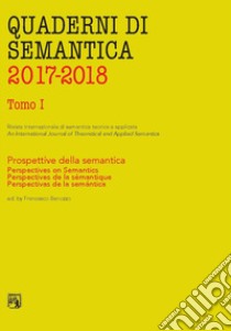 Quaderni di semantica. Ediz. italiana, inglese e spagnola (2017-2018). Vol. 1: Prospettive della semantica libro di Benozzo F. (cur.)