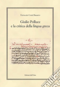 Giulio Polluce e la critica della lingua greca libro di Conti Bizzarro Ferruccio