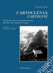 Cartolénaux-Cartoline. Poesie nel patois francoprovenzale dell'alta Val Grande di Lanzo. Ediz. critica libro di Pinaffo Giancarla