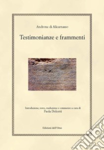 Androne di Alicarnasso. Testimonianze e frammenti libro di Dolcetti P. (cur.)