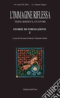 L'immagine riflessa. Testi, società, culture. Ediz. italiana e francese (2021). Vol. 2: Storie di formazione libro