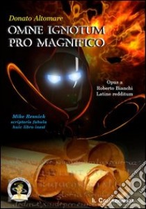 Omne ignotum pro magnifico libro di Altomare Donato - Resnick Mike