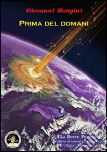 Prima del domani libro di Mongini Giovanni