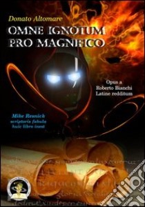 Omne ignotum pro magnifico libro di Altomare Donato; Resnick Mike