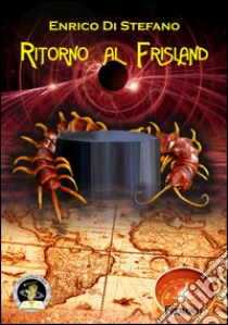 Ritorno al Frisland libro di Di Stefano Enrico