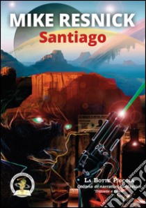 Santiago libro di Resnick Mike