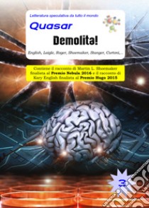 Demolita! English, Liagle, Roger, Shoemaker, Stanger, Crutoni,... libro di Bellomi A. (cur.); Petruzzelli L. (cur.)