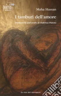 I tamburi dell'amore libro di Hassan Maha