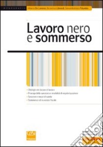 Lavoro nero e sommerso libro di De Lorenzo Alberto; Librandi Berardino; Palumbo Giovambattista