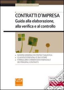 Contratti d'impresa. Guida alla elaborazione, alla verifica e al controllo libro di Marinelli Damiano; Spigarelli Elisabetta