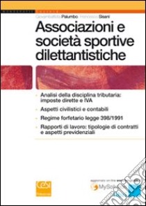 Associazioni e società sportive dilettantistiche libro di Palumbo Giovambattista; Sisani Francesco