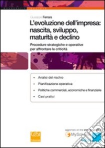 L'evoluzione dell'impresa: nascita, sviluppo, maturità e declino libro di Ferrara Giuseppe