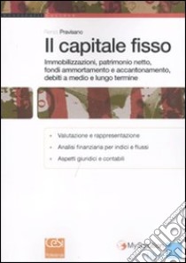 Il capitale fisso libro di Pravisano Renzo