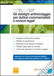 Gli obblighi antiriciclaggio per dottori commercialisti e revisori legali libro